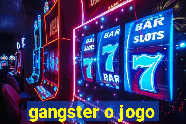 gangster o jogo